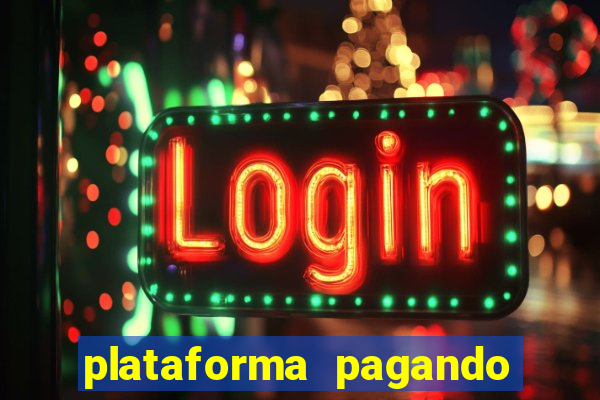 plataforma pagando no cadastro fortune tiger